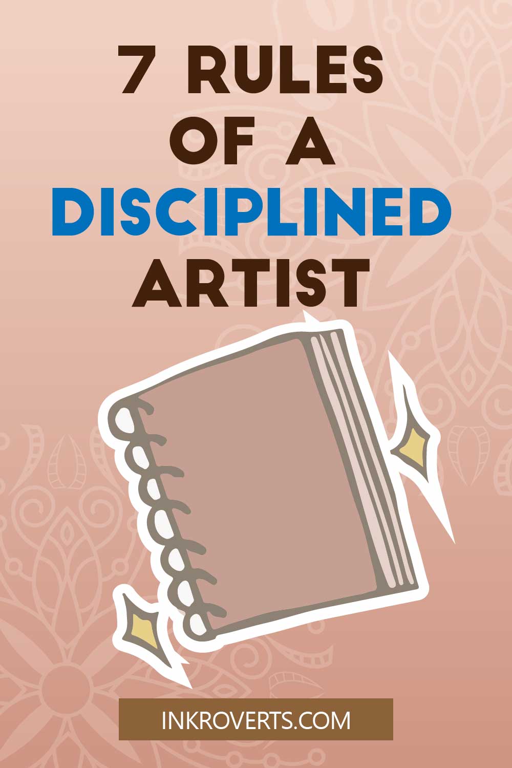 7 rules of a disciplined artist